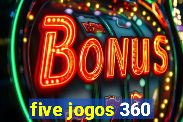 five jogos 360